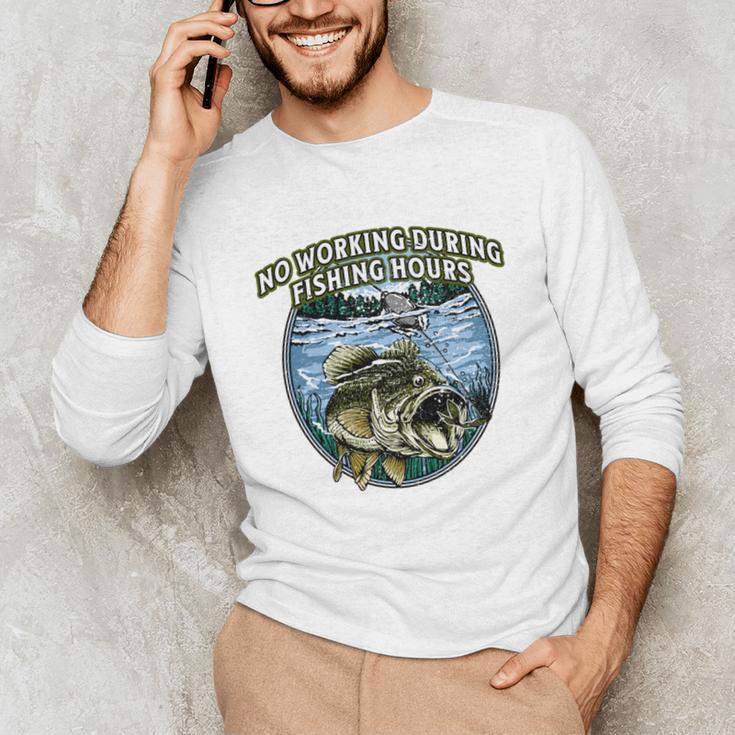 No Working Fishing Hours Introvert Lifestyle Antisocial Unisex Long Sleeve T-Shirt No Working Fishing Hours Introvert Lifestyle Antisocial Unisex Long Sleeve T-Shirt