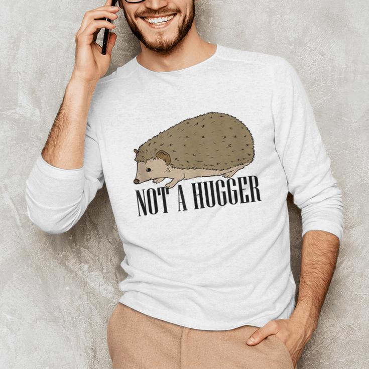 Not A Hugger Hedgehog Introvert Sarcasm Antisocial Unisex Long Sleeve T-Shirt Not A Hugger Hedgehog Introvert Sarcasm Antisocial Unisex Long Sleeve T-Shirt