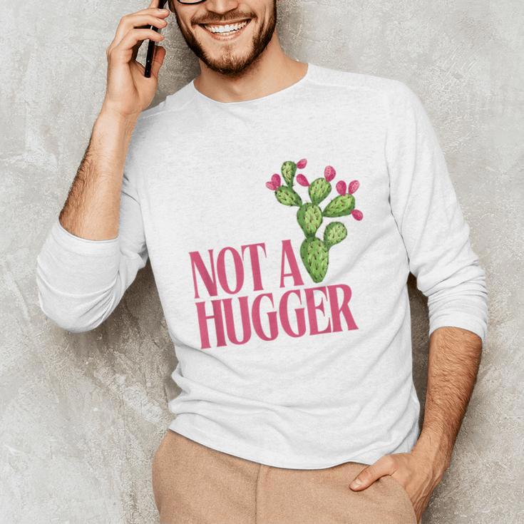Not a Hugger Sarcastic Introvert Cactus Theme Women Unisex Long Sleeve T-Shirt