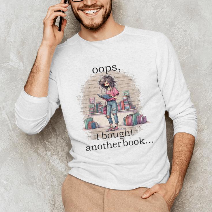 Oops I Bought Another Book Book Woman Sarcastic Unisex Long Sleeve T-Shirt