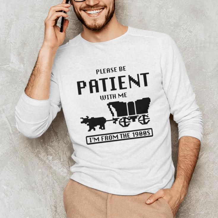Be Patient With Me I'm From The 1900s Premium Tri-Blend Unisex Long Sleeve T-Shirt Be Patient With Me I'm From The 1900s Premium Tri-Blend Unisex Long Sleeve T-Shirt