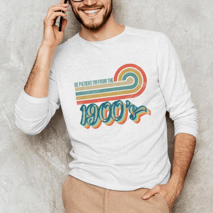 BE PATIENT I'M FROM THE 1900s RETRO SUNSET VINTAGE 90s Unisex Long Sleeve T-Shirt