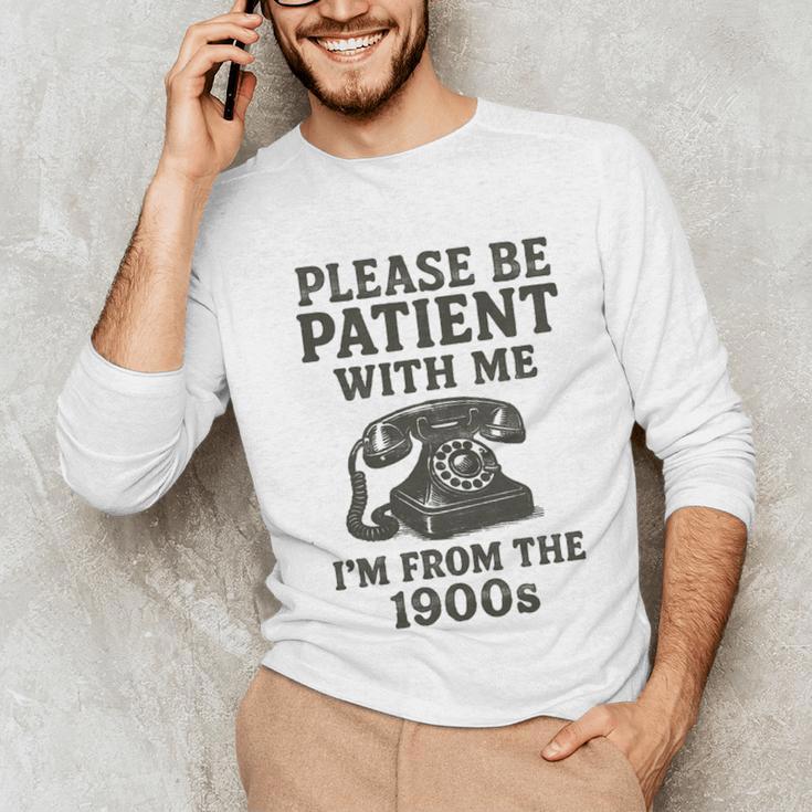 Please Be Patient With Me I'm From The 1900s Funny Premium Tri-Blend Unisex Long Sleeve T-Shirt