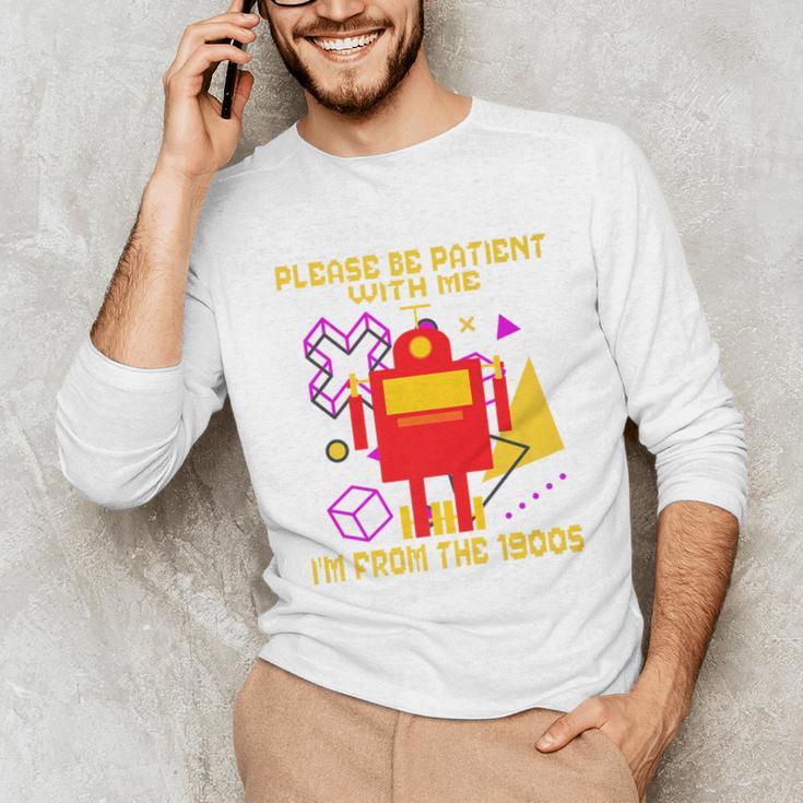 Please Be Patient With Me I'm From The 1900s Gen X Robot Premium Unisex Long Sleeve T-Shirt Please Be Patient With Me I'm From The 1900s Gen X Robot Premium Unisex Long Sleeve T-Shirt