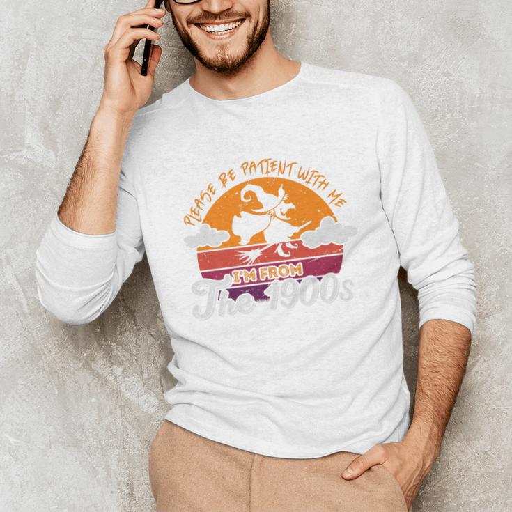 Please Be Patient With Me I'm From The 1900s Halloween Premium Unisex Long Sleeve T-Shirt Please Be Patient With Me I'm From The 1900s Halloween Premium Unisex Long Sleeve T-Shirt