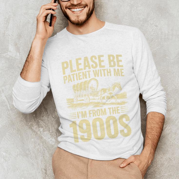 Please Be Patient I'm From The 1900s Over The Hill Premium Unisex Long Sleeve T-Shirt
