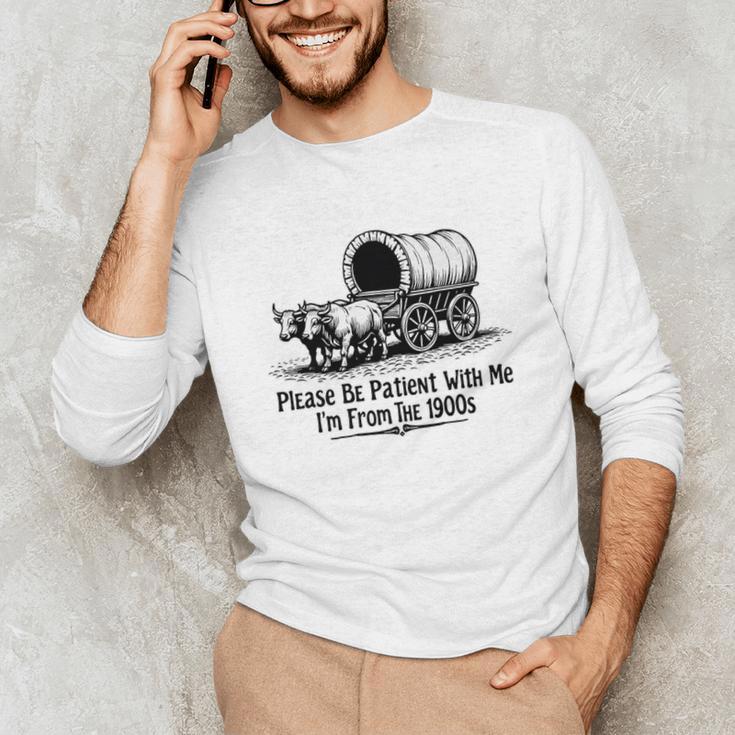 Please Be Patient With Me I'm From The 1900s Oxen And Wagon Premium Unisex Long Sleeve T-Shirt Please Be Patient With Me I'm From The 1900s Oxen And Wagon Premium Unisex Long Sleeve T-Shirt