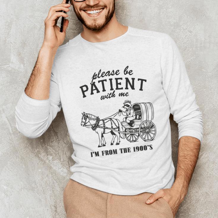 Please Be Patient I'm From The 1900s Raccoon Lover Premium Unisex Long Sleeve T-Shirt