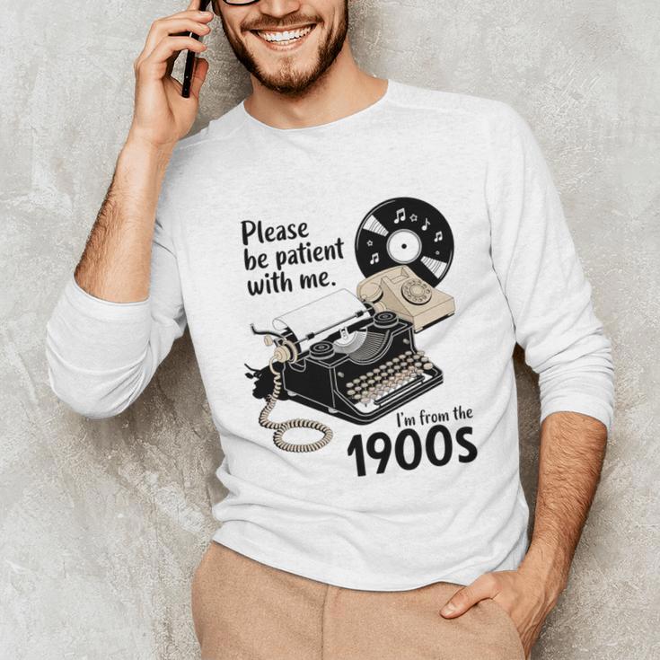 Please Be Patient I'm From The 1900s Sarcastic Joke Premium Tri-Blend Unisex Long Sleeve T-Shirt