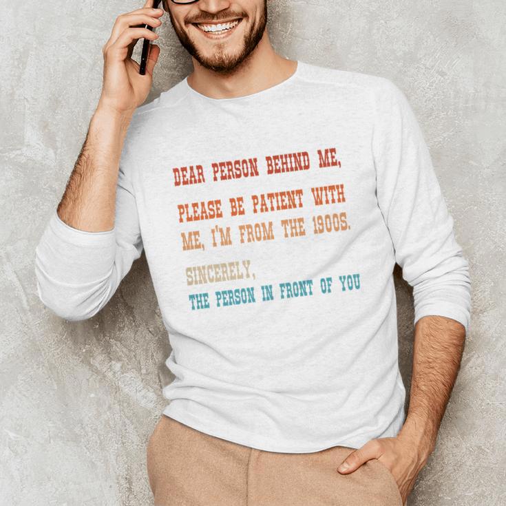 Please Be Patient With Me I'm From The 1900s Sarcastic Premium Unisex Long Sleeve T-Shirt