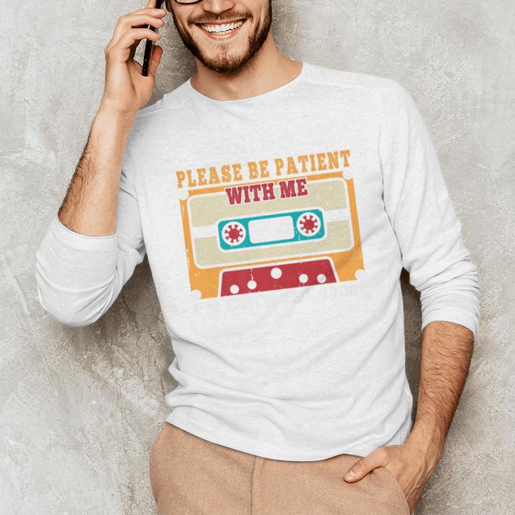 Please Be Patient With Me I'm From The 1900s Vintage Dad Premium Unisex Long Sleeve T-Shirt