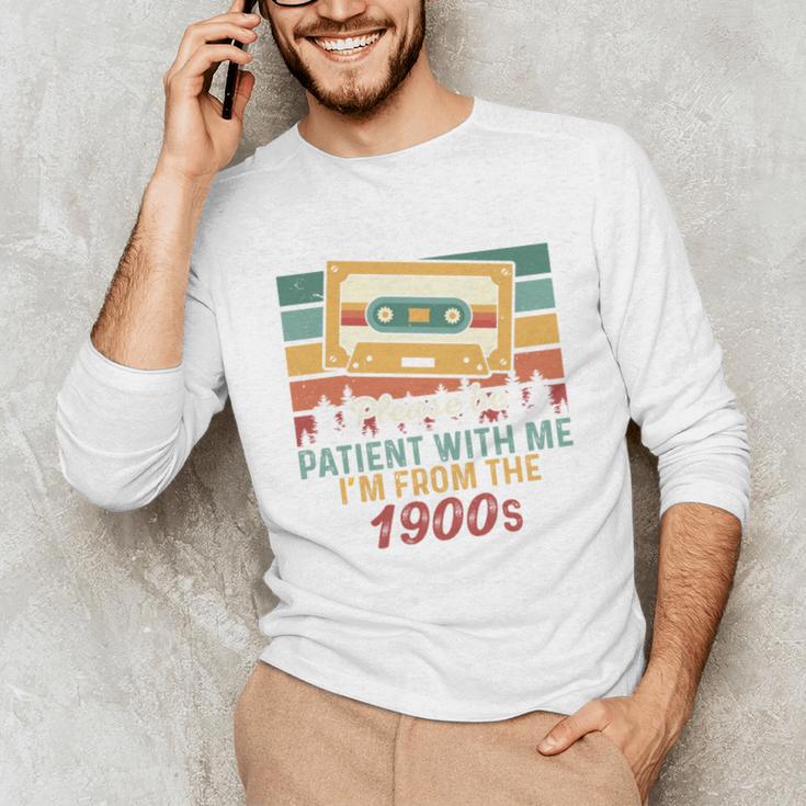 Please Be Patient-With Me I'm From The 1900s Retro Music Unisex Long Sleeve T-Shirt Please Be Patient-With Me I'm From The 1900s Retro Music Unisex Long Sleeve T-Shirt