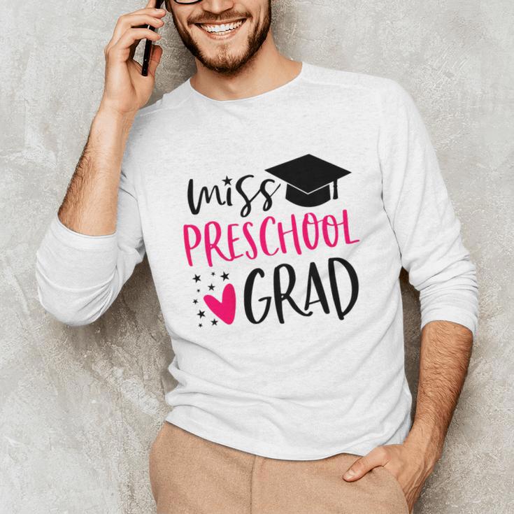 Preschool Graduation Shirt For Girl 2019 Miss Preschool Grad Unisex Long Sleeve T-Shirt