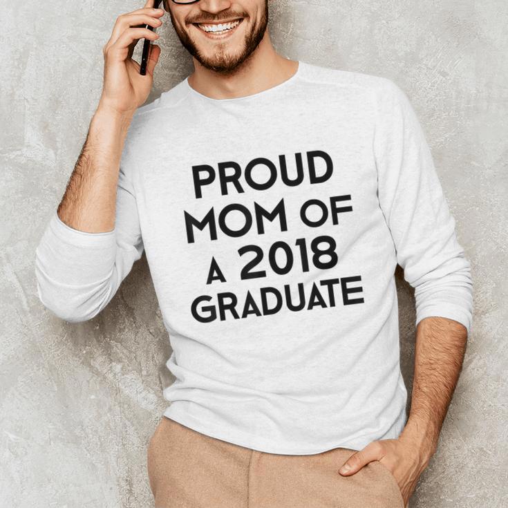 Proud Mom Of A 2018 Graduate Mama Graduation Unisex Long Sleeve T-Shirt