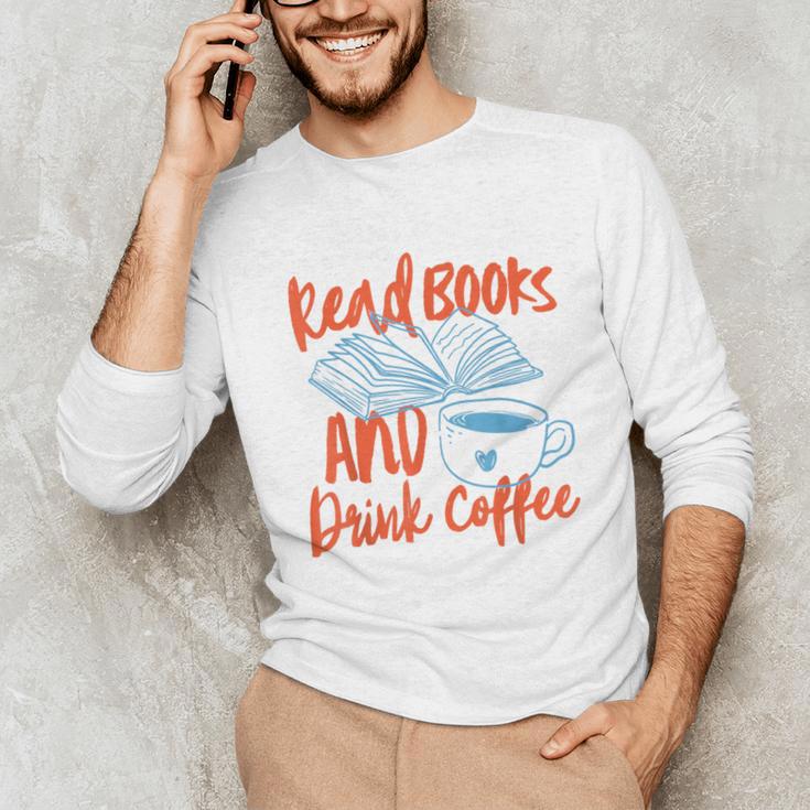 Read Book And Drink Coffee Book Club Reading Unisex Long Sleeve T-Shirt Read Book And Drink Coffee Book Club Reading Unisex Long Sleeve T-Shirt