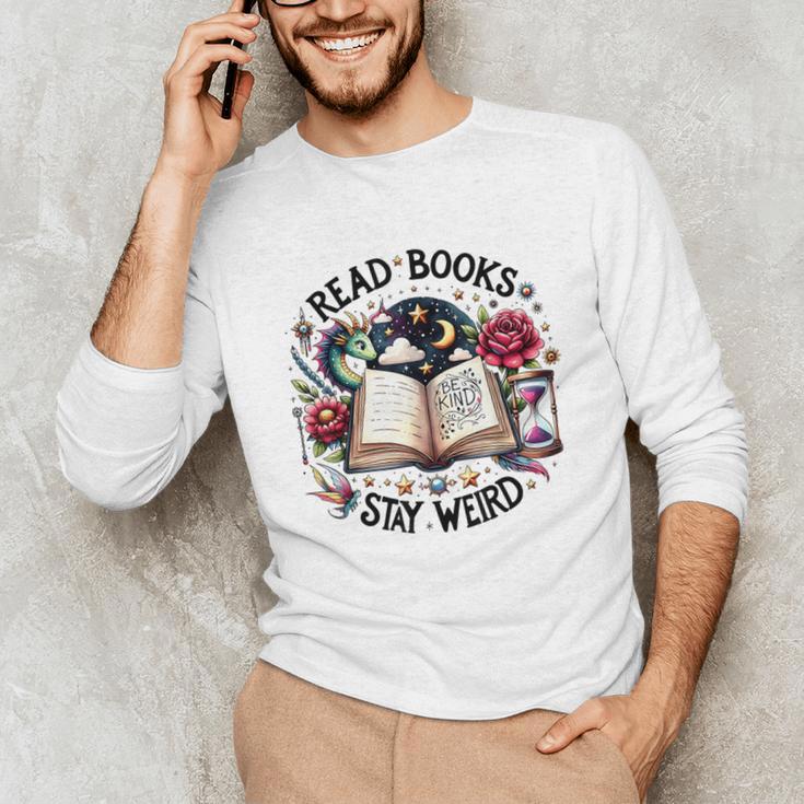 Read Books Be Kind Stay Weird Dragon Book Lover Unisex Long Sleeve T-Shirt