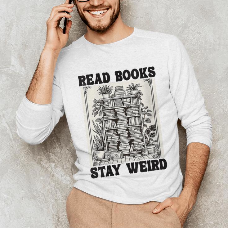 Read Books Stay Weird Book Lover Joke Introvert Reading Unisex Long Sleeve T-Shirt Read Books Stay Weird Book Lover Joke Introvert Reading Unisex Long Sleeve T-Shirt