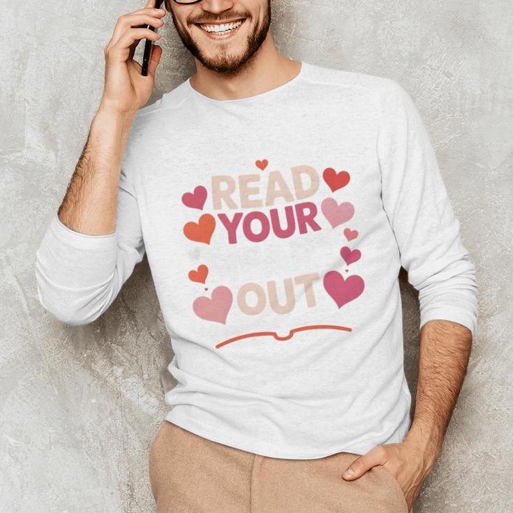 Read Your Heart Out Teacher Valentines Day Reading Book Love Unisex Long Sleeve T-Shirt Read Your Heart Out Teacher Valentines Day Reading Book Love Unisex Long Sleeve T-Shirt