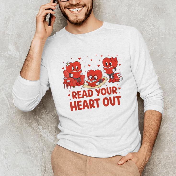 Read Your Heart Out Valentine Teacher Bookworm Lover Unisex Long Sleeve T-Shirt