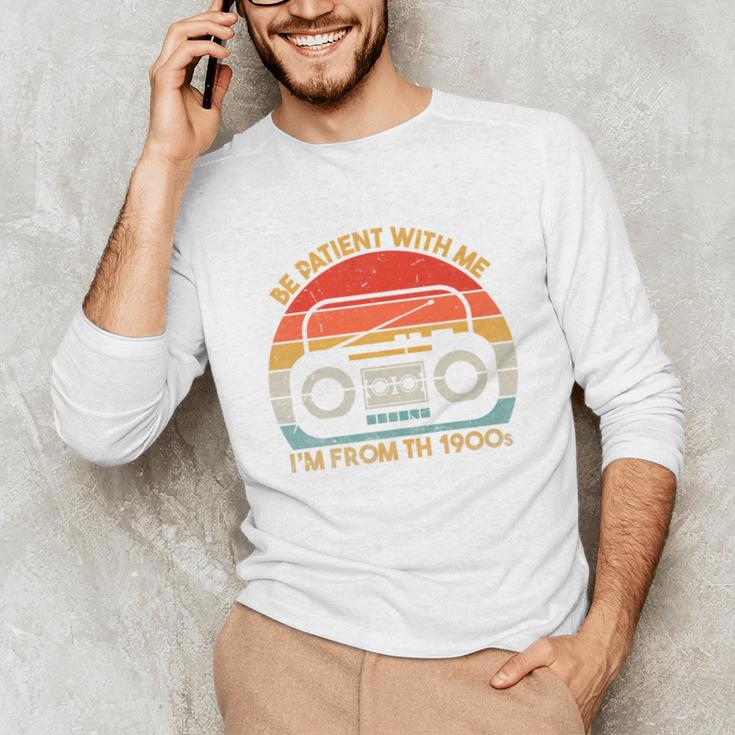 Retro Be Patient With Me I'm From The 1900s Premium Unisex Long Sleeve T-Shirt
