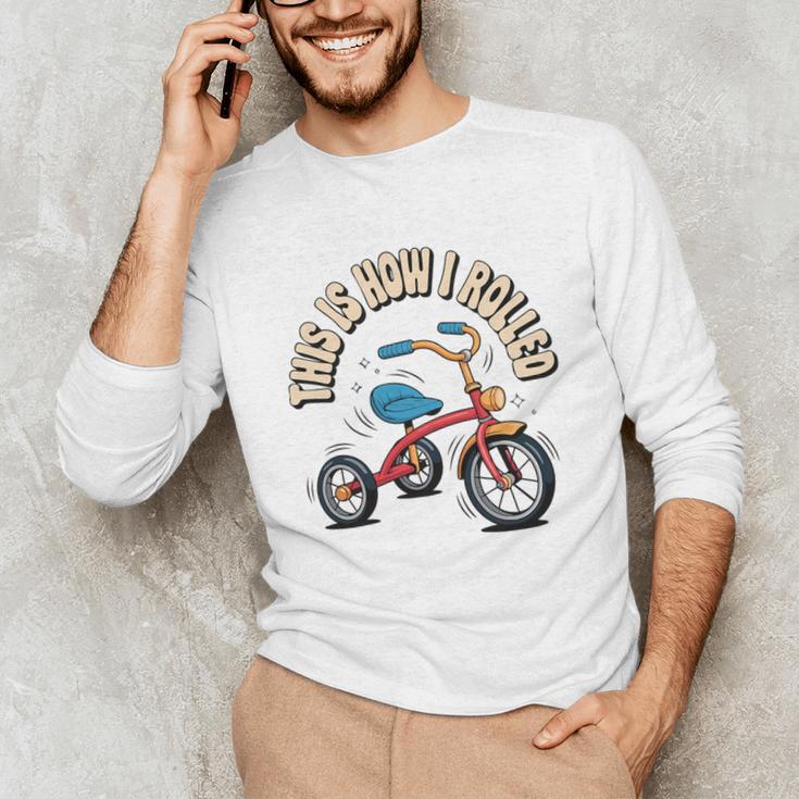 This How I Rolled Retro Tricycle 80s 90s Kid Nostalgia Premium Tri-Blend Unisex Long Sleeve T-Shirt This How I Rolled Retro Tricycle 80s 90s Kid Nostalgia Premium Tri-Blend Unisex Long Sleeve T-Shirt