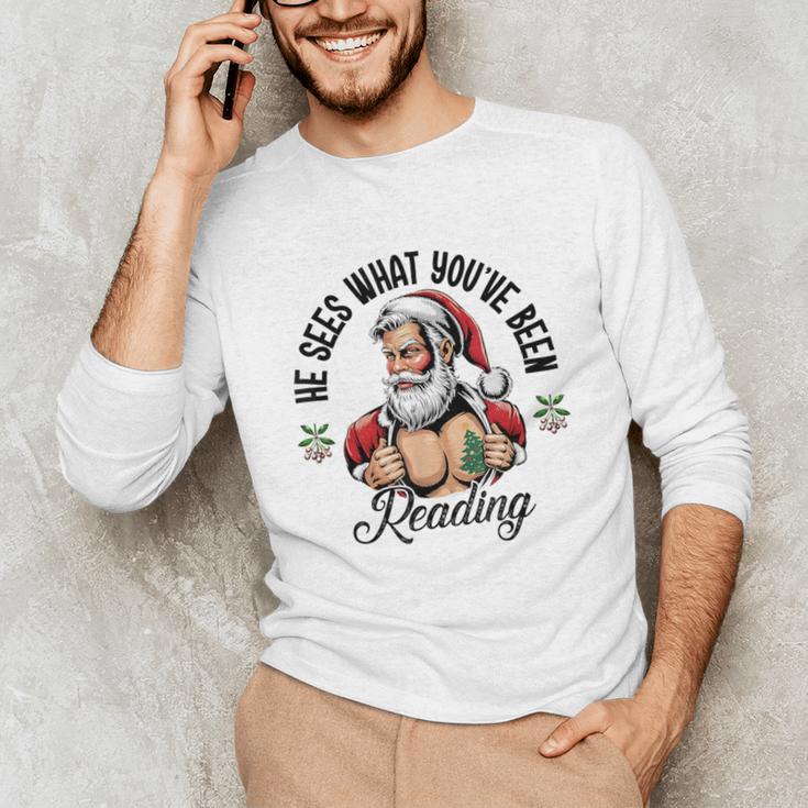 He Sees What You'Ve Been Reading Santa Xmas Book Lover Unisex Long Sleeve T-Shirt