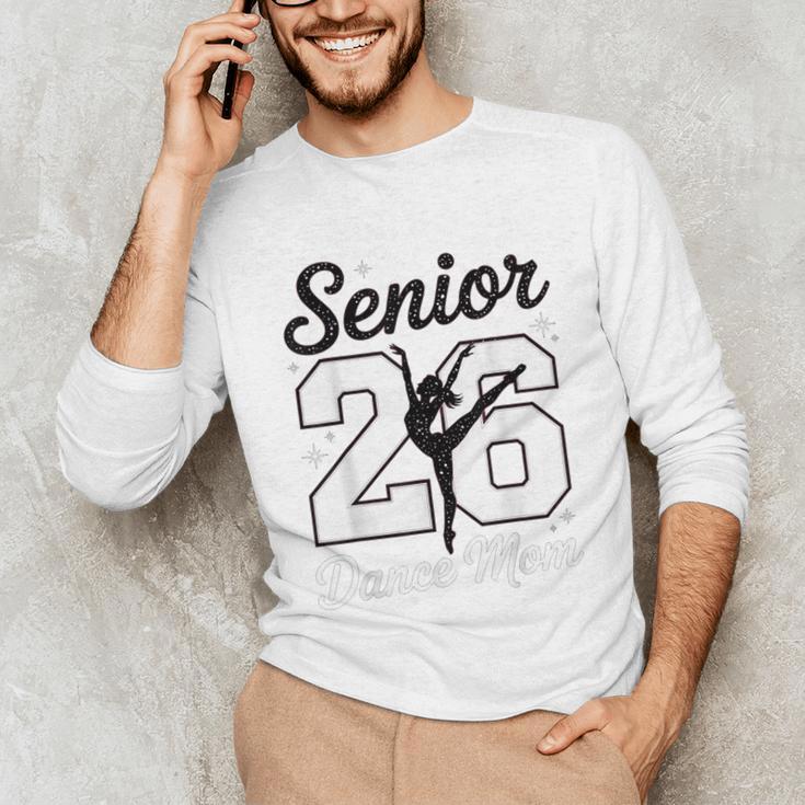 Senior Dance Mom Class Of 2026 Dancer Daughter Graduation Unisex Long Sleeve T-Shirt