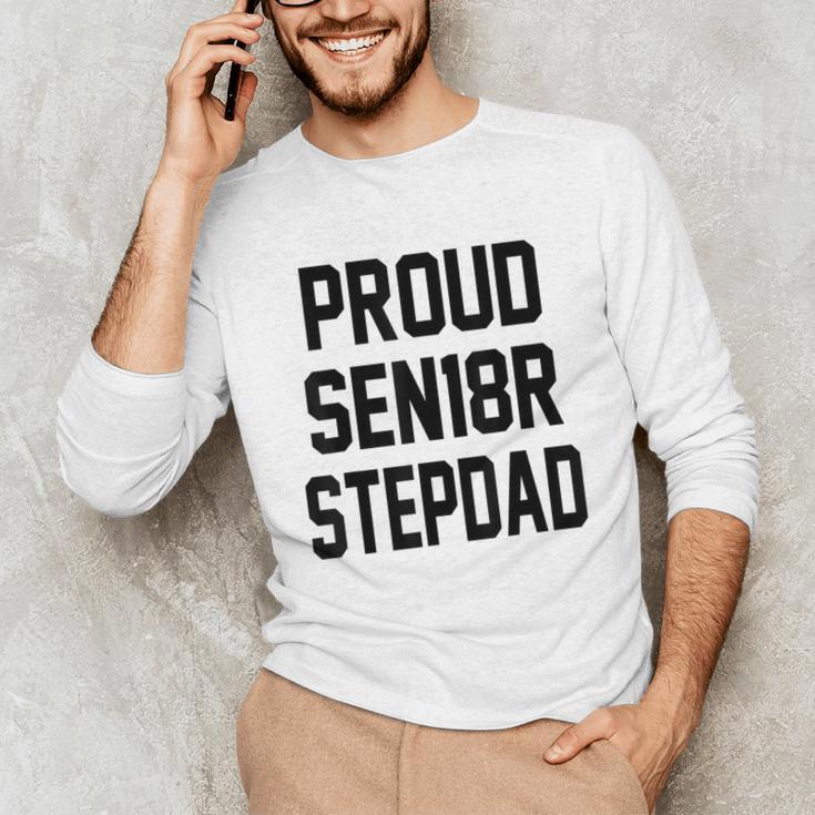 Stepfather SEN18R Graduation Party Stepdad Senior 2018 Shirt Unisex Long Sleeve T-Shirt