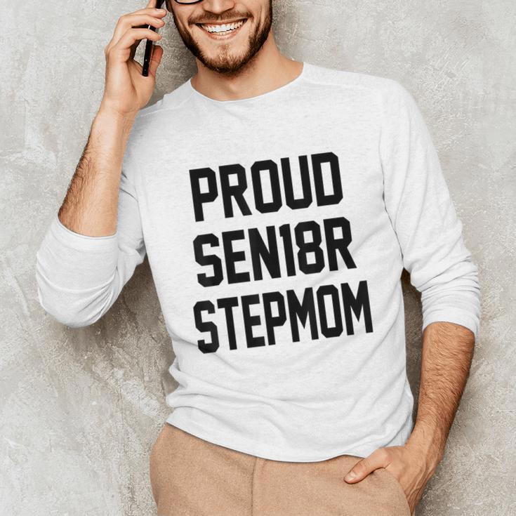 Stepmom Stepmother SEN18R Grad Senior Graduation Party Shirt Unisex Long Sleeve T-Shirt
