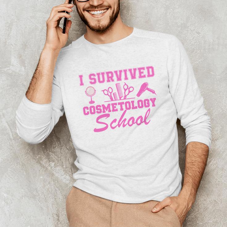 I Survived Cosmetology School Graduation Cosmetology Grad Unisex Long Sleeve T-Shirt