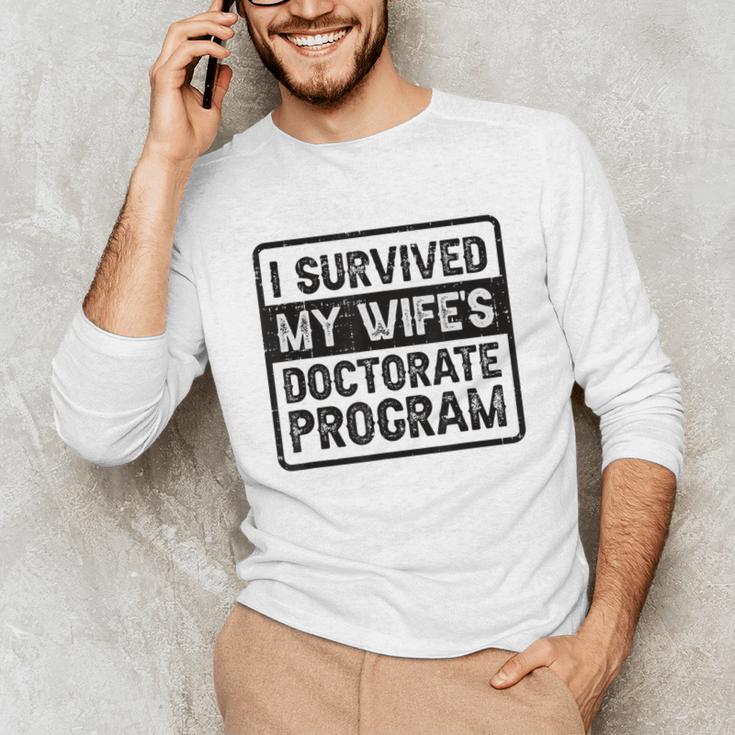 I Survived My Wife's Doctorate Program PhD Graduation Unisex Long Sleeve T-Shirt
