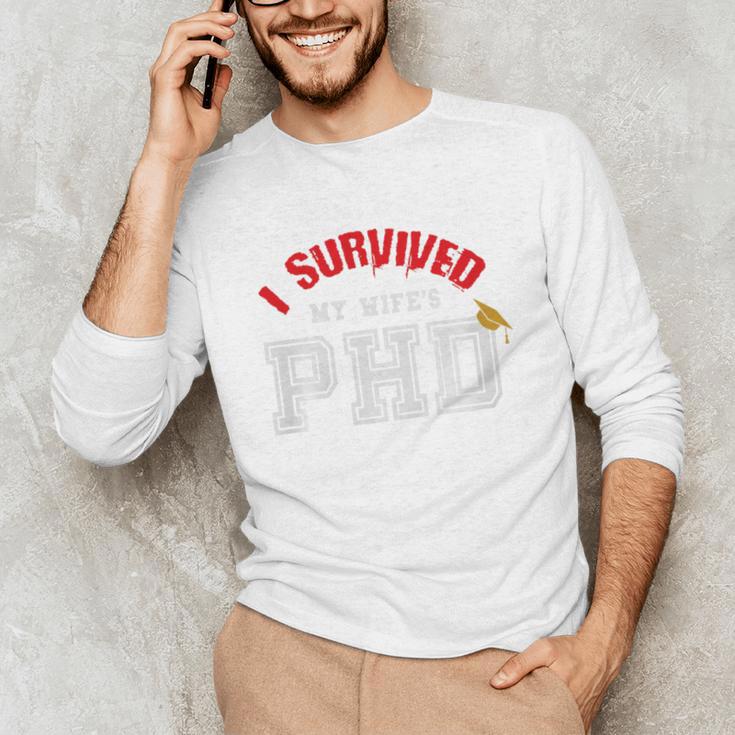 I Survived My Wife's PhD Graduation Slim Fit Shirt Unisex Long Sleeve T-Shirt I Survived My Wife's PhD Graduation Slim Fit Shirt Unisex Long Sleeve T-Shirt
