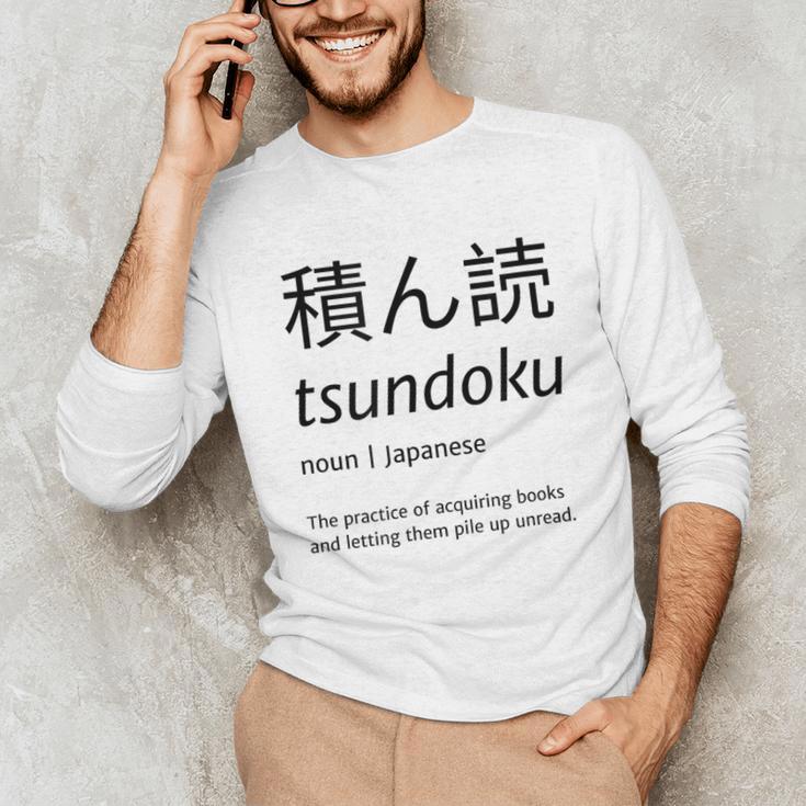 Tsundoku Japanese Language Book Lover Unique Word Unisex Long Sleeve T-Shirt