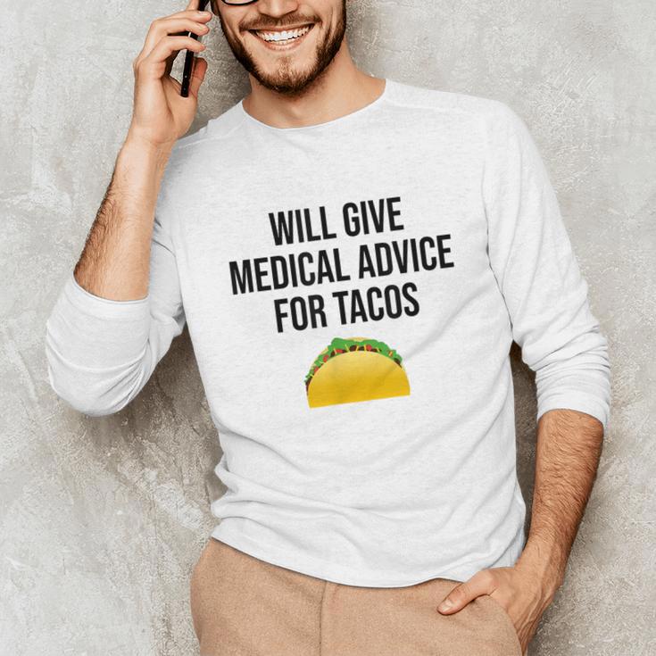 Will Give Medical Advice For Tacos Shirt Graduation MD Unisex Long Sleeve T-Shirt