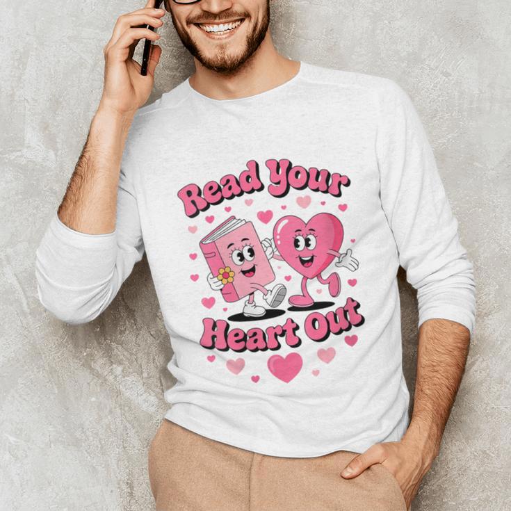 Women's Book Lover Read Your Heart Out Teacher Kids Valentines Unisex Long Sleeve T-Shirt