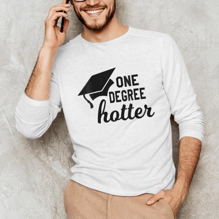 Women's One Degree Hotter College Masters PhD Graduation Party Unisex Long Sleeve T-Shirt