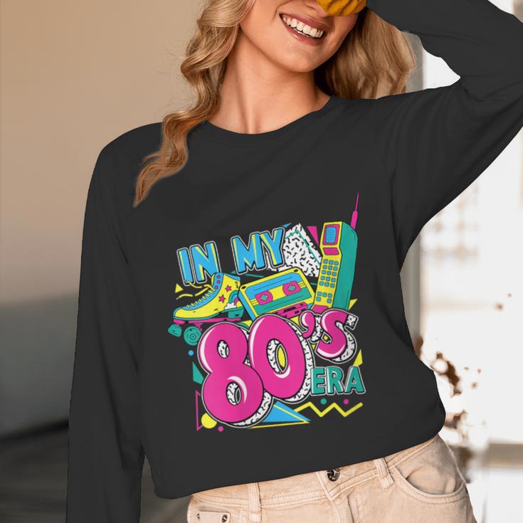 In My 80s Era Retro Vintage 80s Party Throwback Nostalgia Unisex Long Sleeve T-Shirt