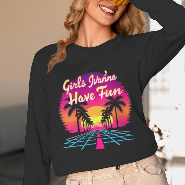 80s Fashion Girls Just Wanna Have Fun 1980s Nostalgia Unisex Long Sleeve T-Shirt
