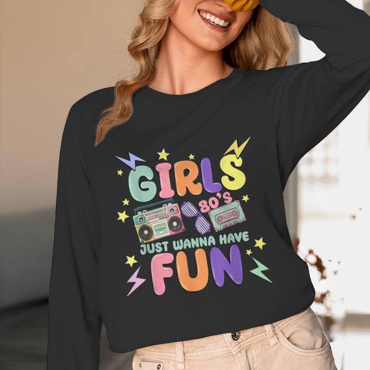 80's Girls Just Wanna Have Fun Nostalgia 1980s Unisex Long Sleeve T-Shirt 80's Girls Just Wanna Have Fun Nostalgia 1980s Unisex Long Sleeve T-Shirt