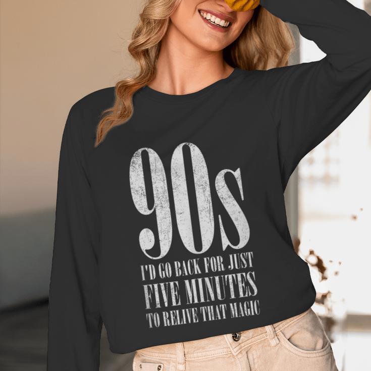 The 90s I'd Go Back For Five Minutes Nostalgia Quote Unisex Long Sleeve T-Shirt