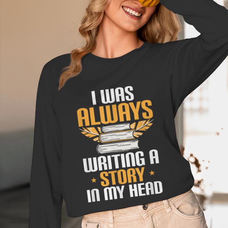 Always Writing A Story In My Head Book Writer Author Unisex Long Sleeve T-Shirt