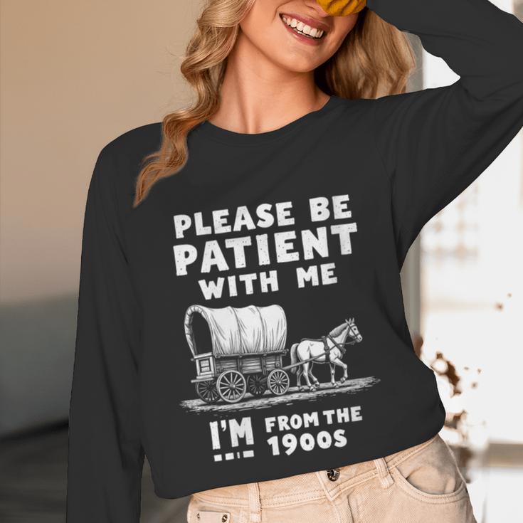 Amusing Wagon Pace Please Be Patient I'm From The 1900s Unisex Long Sleeve T-Shirt