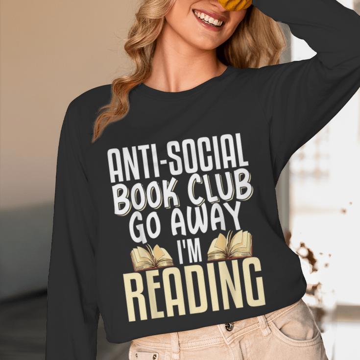 Anti Social Book Club Go Away I'm Reading Unisex Long Sleeve T-Shirt Anti Social Book Club Go Away I'm Reading Unisex Long Sleeve T-Shirt