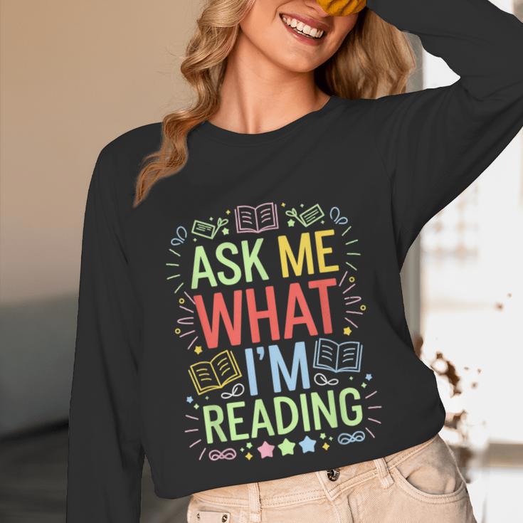 Ask Me What I'm Reading Bookworm Librarian Reader Unisex Long Sleeve T-Shirt