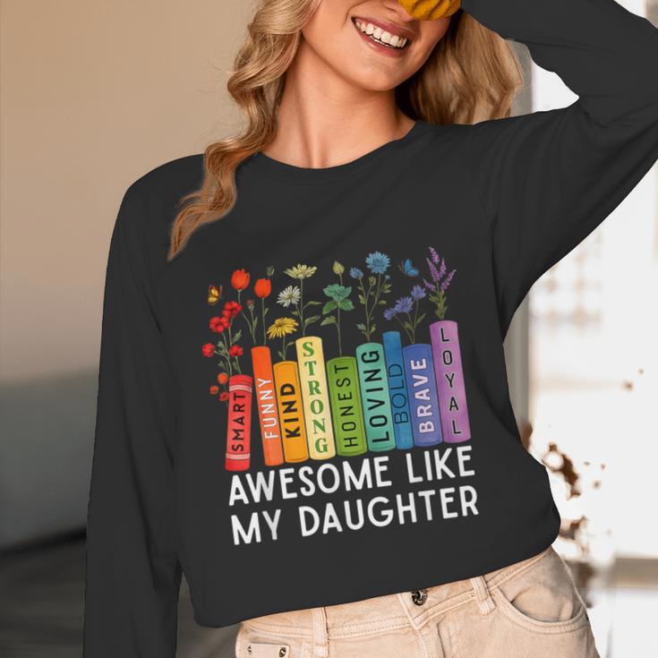 Awesome Like My Daughter Books Floral Proud Mom Women Unisex Long Sleeve T-Shirt Awesome Like My Daughter Books Floral Proud Mom Women Unisex Long Sleeve T-Shirt