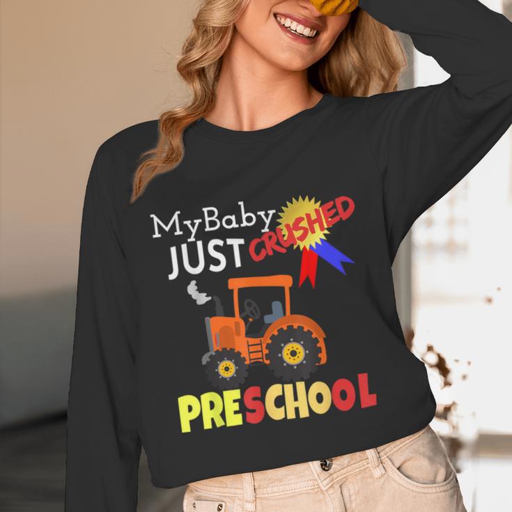My Baby Just Crushed Preschool Graduation Unisex Long Sleeve T-Shirt