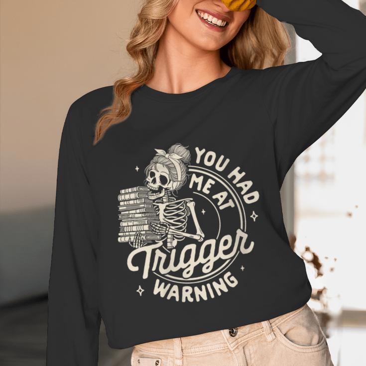 Banned Book Reading Bookish You Had Me At Trigger Warning Unisex Long Sleeve T-Shirt