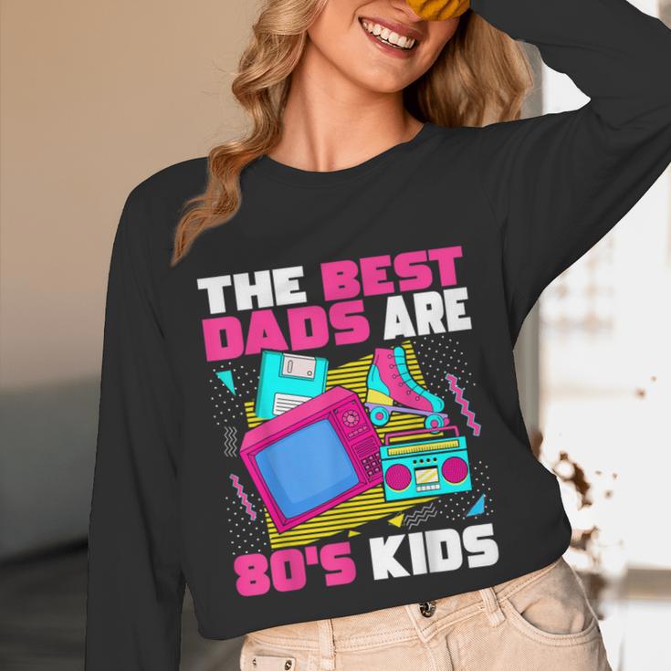 The Best Dads Are 80s Kids 80s Dad Nostalgia Unisex Long Sleeve T-Shirt The Best Dads Are 80s Kids 80s Dad Nostalgia Unisex Long Sleeve T-Shirt