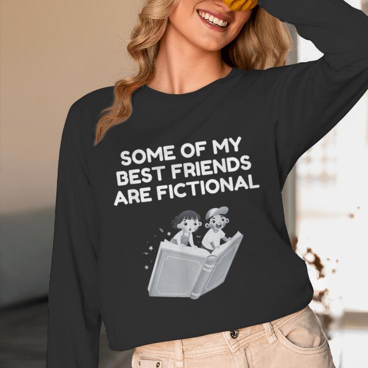 Some Of My Best Friends Are Fictional Book Lover Nerd Unisex Long Sleeve T-Shirt Some Of My Best Friends Are Fictional Book Lover Nerd Unisex Long Sleeve T-Shirt