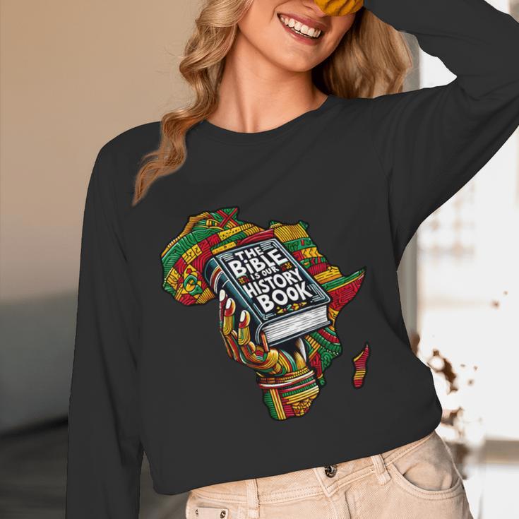 The Bible Is Our History Book Roots African American Faith Unisex Long Sleeve T-Shirt
